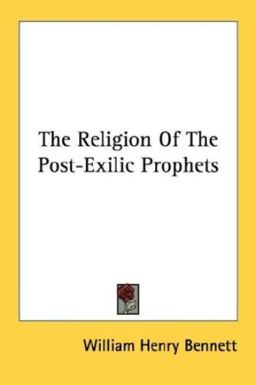 Religion Of The Post-Exilic Prophets