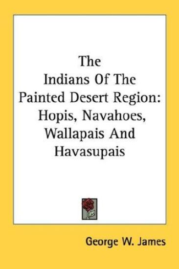 The Indians of the Painted Desert Region