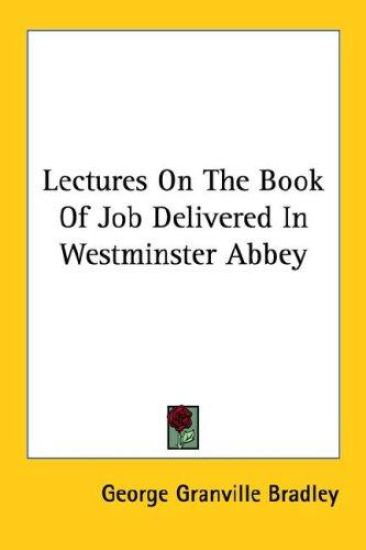Lectures on the Book of Job Delivered in Westminster Abbey