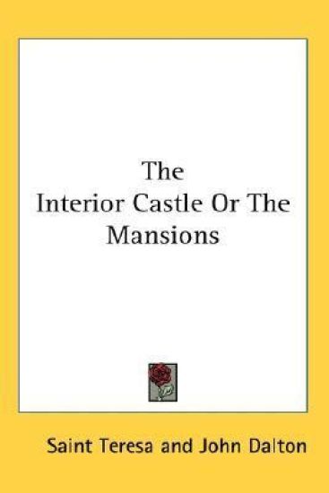 The Interior Castle or the Mansions