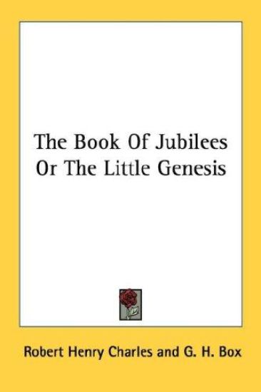 The Book of Jubilees or the Little Genesis