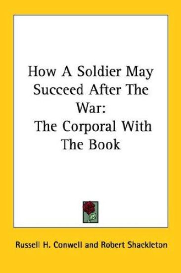 How a Soldier May Succeed After the War – Russell H. Conwell, kirjan kansikuva