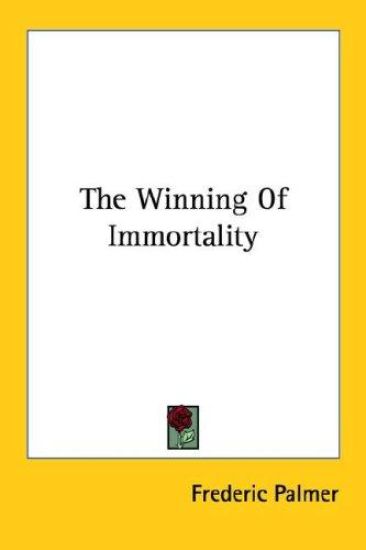 The Winning of Immortality
