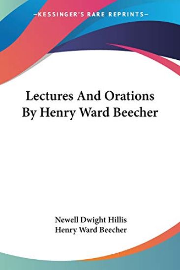 Lectures and Orations by Henry Ward Beecher