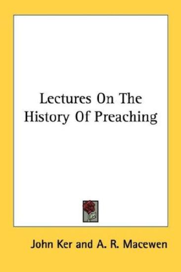 Lectures on the History of Preaching