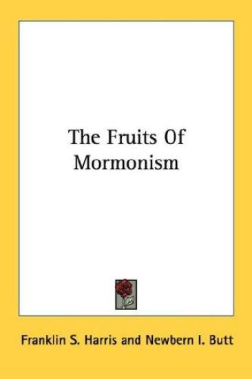 The Fruits of Mormonism