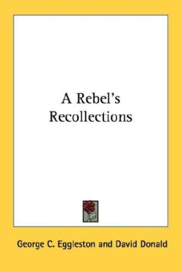 A Rebel's Recollections