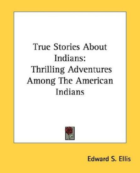 True Stories About Indians