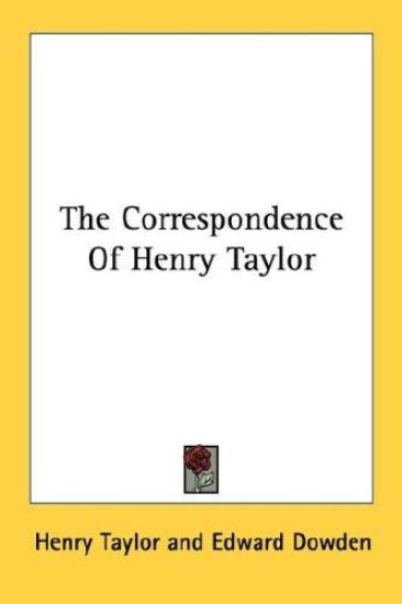 The Correspondence of Henry Taylor