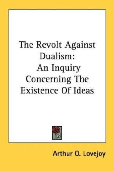 The Revolt Against Dualism