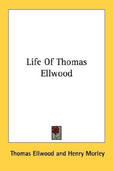 Life of Thomas Ellwood