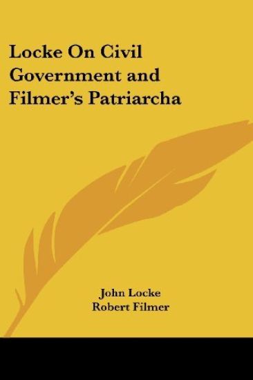 Locke on Civil Government and Filmer's Patriarcha