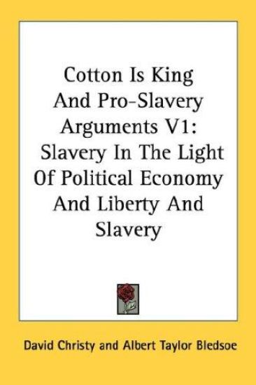 Cotton Is King and Pro-slavery Arguments