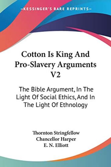 Cotton Is King and Pro-slavery Arguments