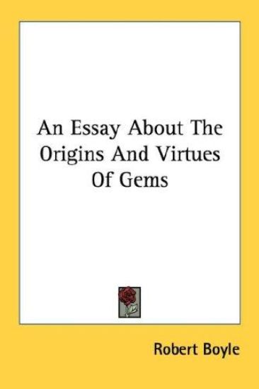 An Essay About the Origins and Virtues of Gems