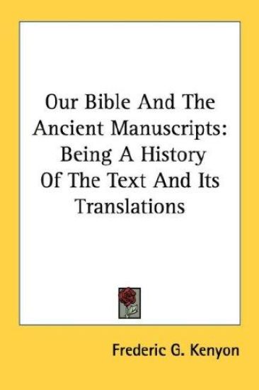 Our Bible and the Ancient Manuscripts