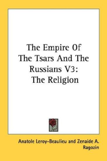 The Empire of the Tsars and the Russians