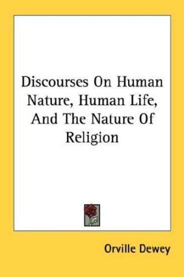 Discourses on Human Nature, Human Life, and the Nature of Religion