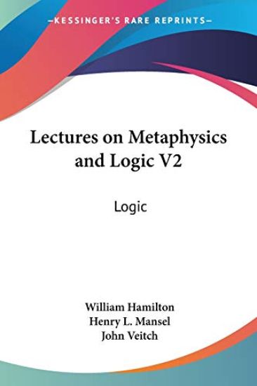 Lectures On Metaphysics And Logic V2