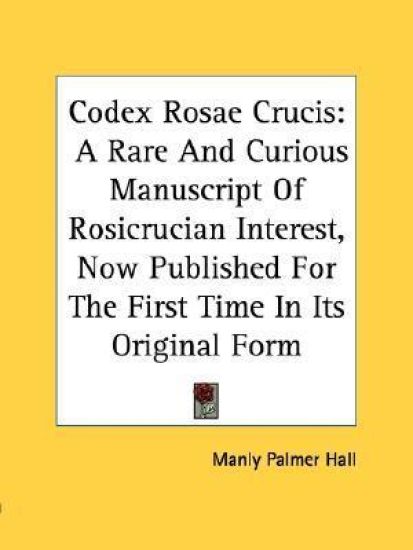 Codex Rosae Crucis – Manly Palmer Hall, kirjan kansikuva
