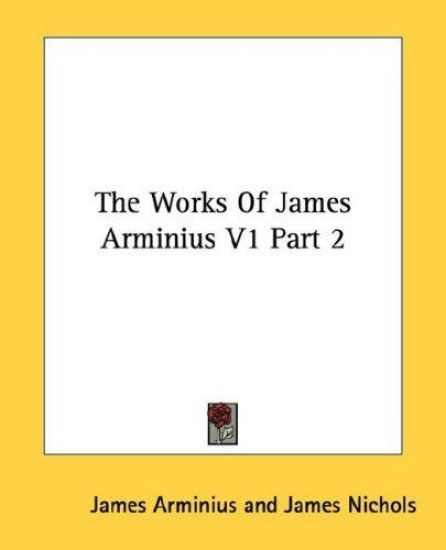 The Works of James Arminius