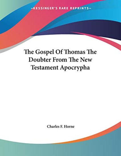 The Gospel of Thomas the Doubter from the New Testament Apocrypha