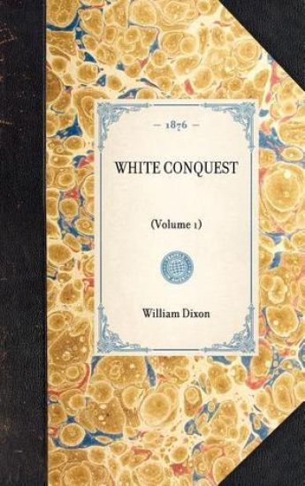 White Conquest – William Dixon, kirjan kansikuva