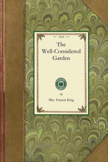 The Well-Considered Garden – Francis King, kirjan kansikuva