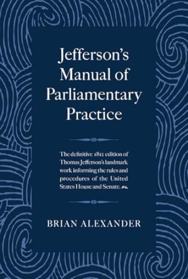 Jefferson's Manual of Parliamentary Practice