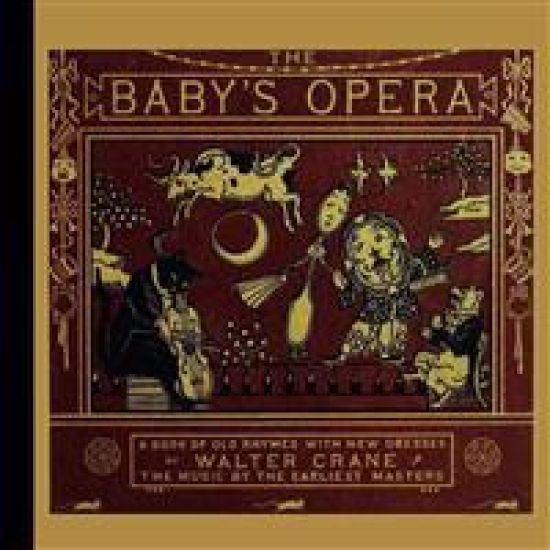 Baby's Opera: A Book of Old Rhymes with New Dresses