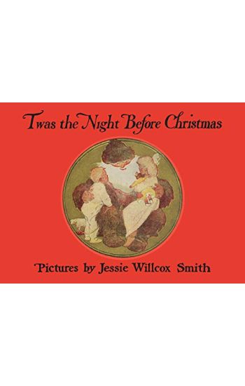 Twas the Night Before Christmas: A Visit from St. Nicholas
