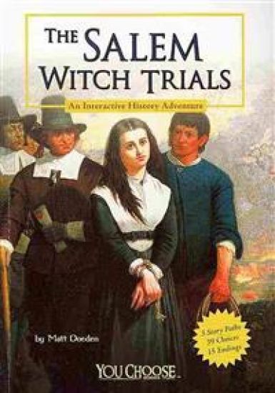 The Salem Witch Trials: An Interactive History Adventure
