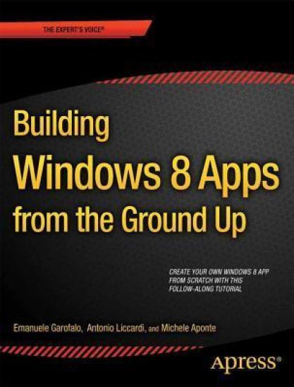 Building Windows 8.1 Apps from the Ground Up