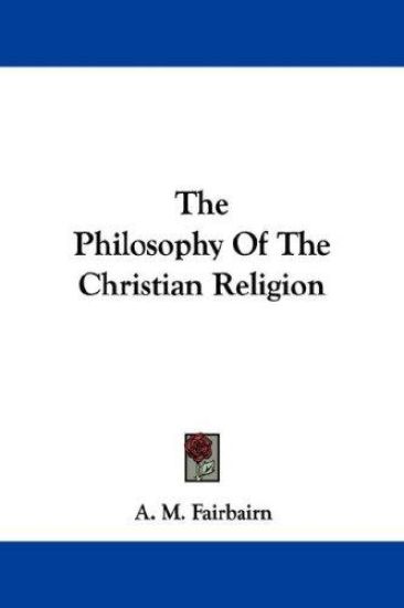 The Philosophy of the Christian Religion