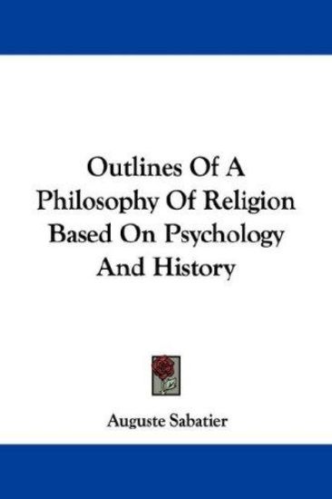 Outlines of a Philosophy of Religion Based on Psychology and History