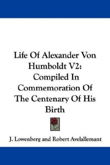 Life of Alexander Von Humboldt