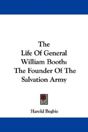The Life of General William Booth