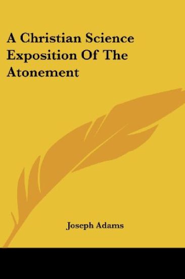 A Christian Science Exposition of the Atonement
