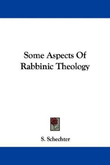 Some Aspects of Rabbinic Theology