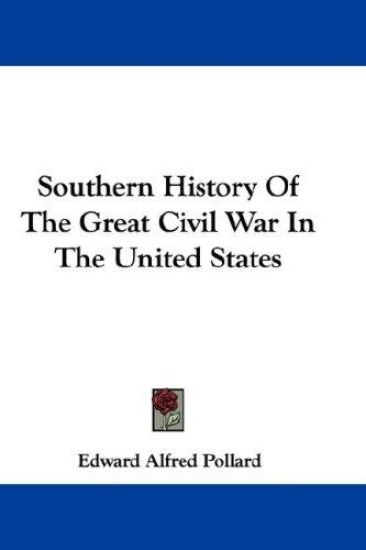 Southern History of the Great Civil War in the United States