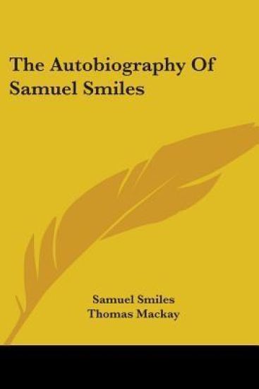 The Autobiography of Samuel Smiles