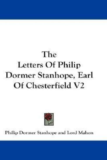 The Letters of Philip Dormer Stanhope, Earl of Chesterfield