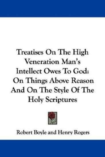 Treatises on the High Veneration Man's Intellect Owes to God