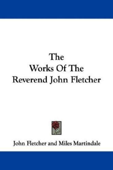 The Works of the Reverend John Fletcher