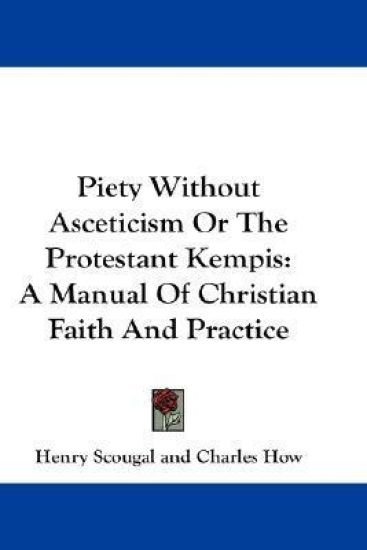 Piety Without Asceticism or the Protestant Kempis