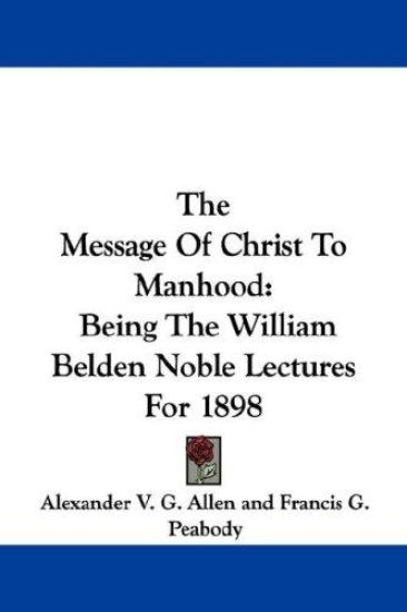 The Message of Christ to Manhood