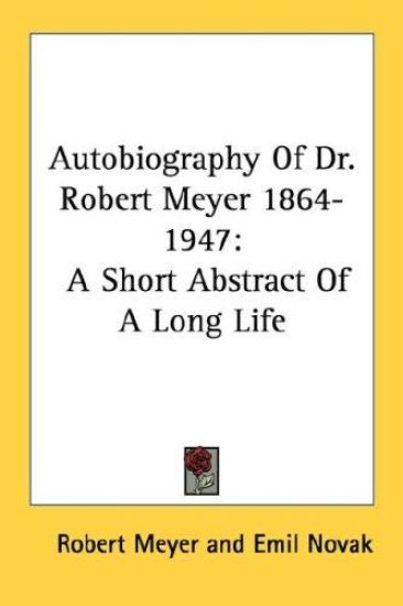 Autobiography of Dr. Robert Meyer (1864-1947)