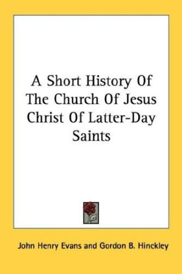 A Short History of the Church of Jesus Christ of Latter-day Saints