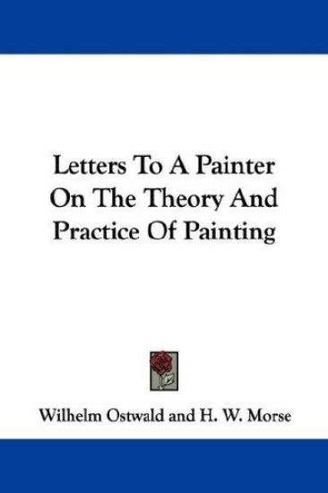 Letters to a Painter on the Theory and Practice of Painting