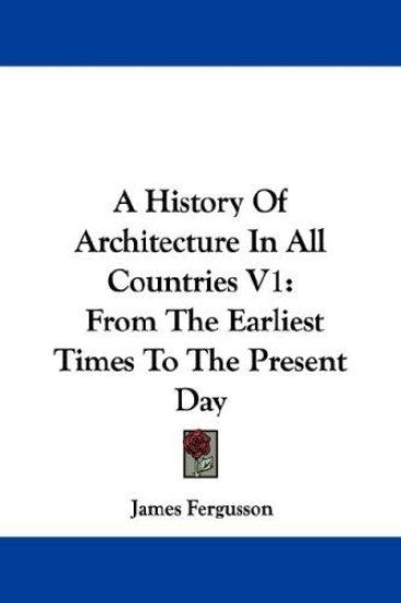 A History of Architecture in All Countries